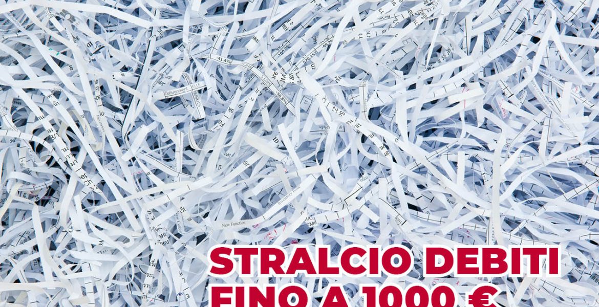 STRALCIO DEI DEBITI FINO A 1.000 EUR